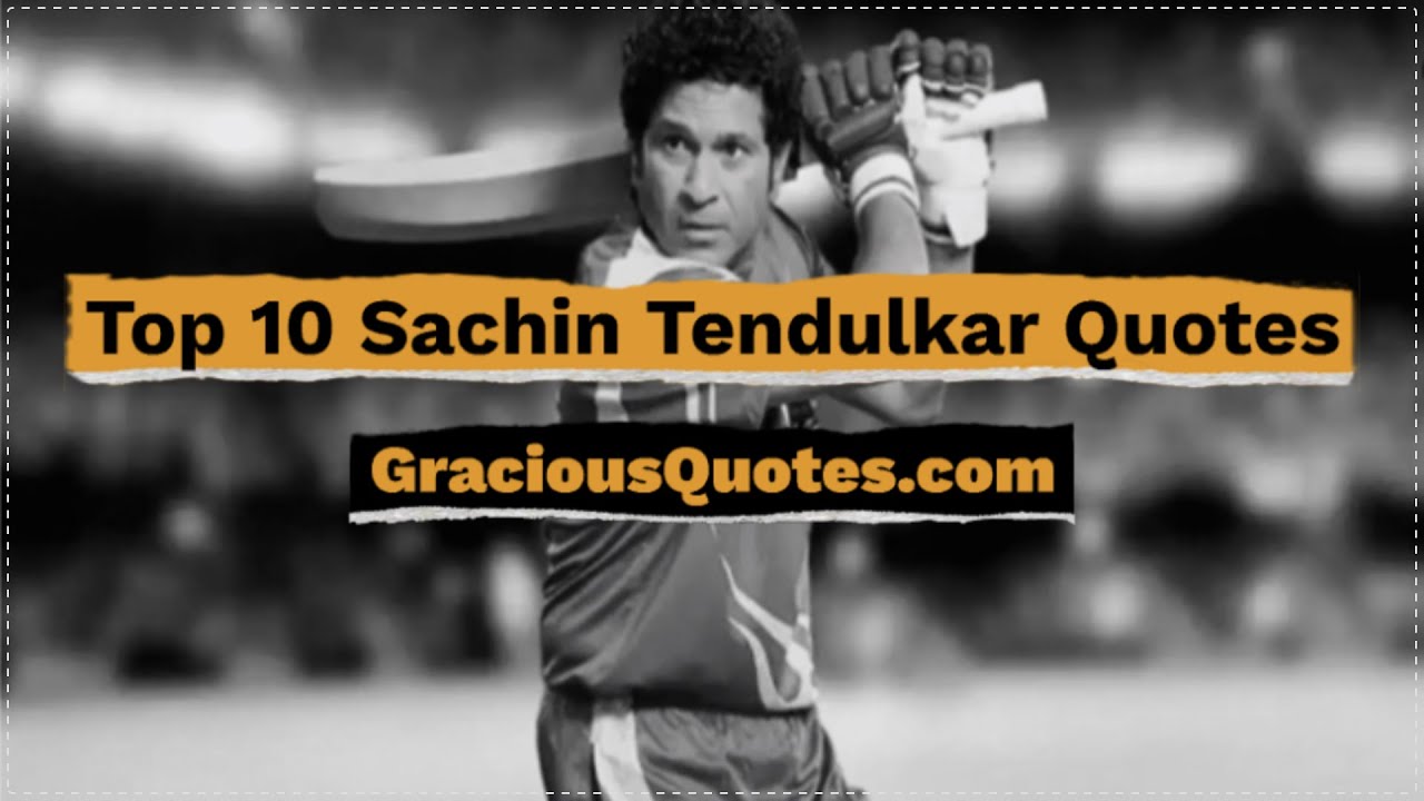 Top 10 Sachin Tendulkar Quotes - Gracious Quotes