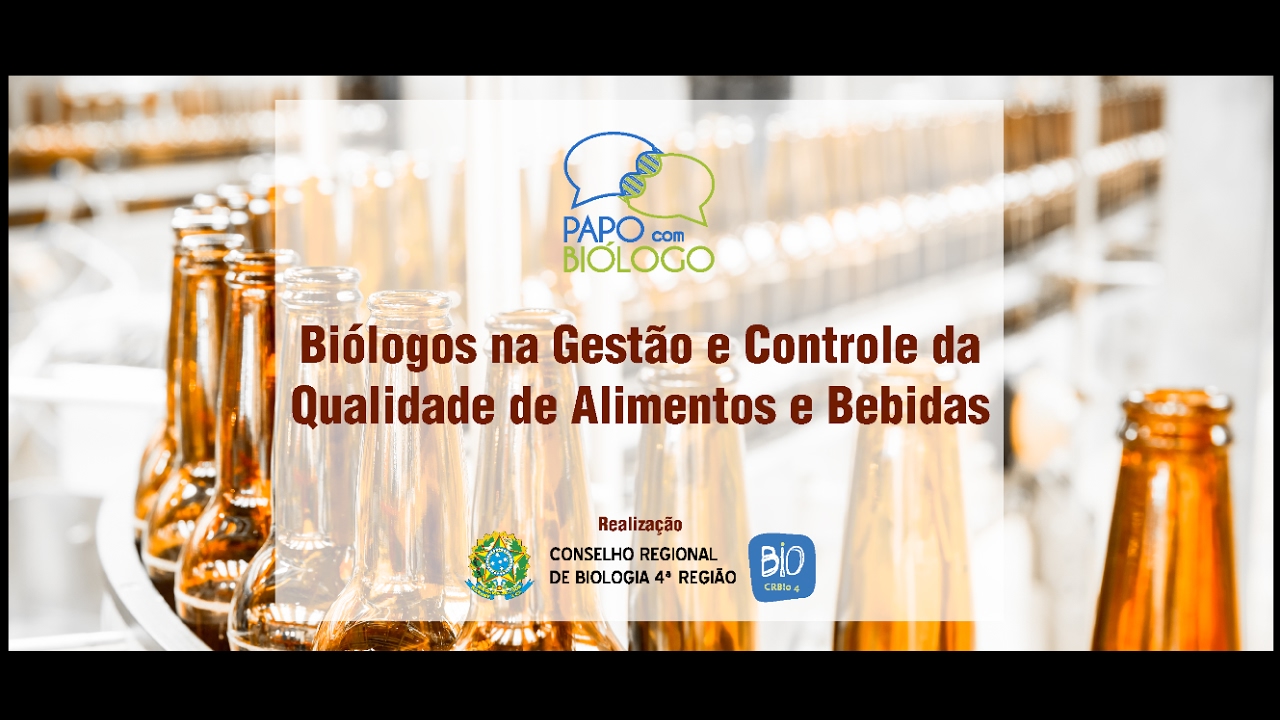 Papo com Biólogo 4ª edição - Gestão e Controle da Qualidade de Alimentos e Bebidas (parte 2)
