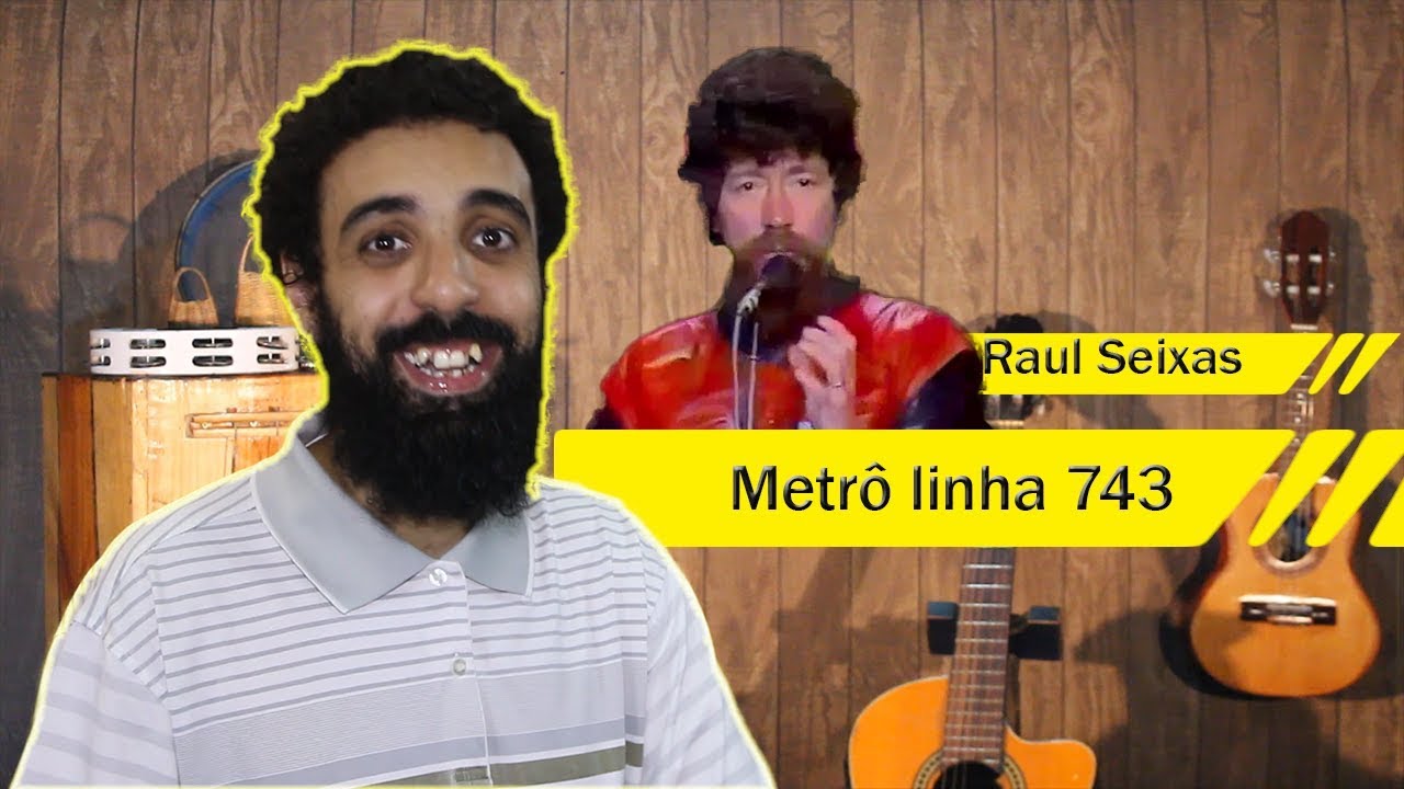 Analisando a letra - Metrô linha 743 - Raul Seixas