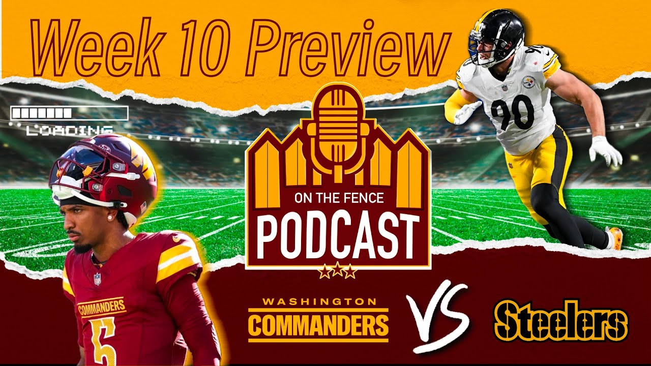 Washington Commanders vs Pittsburgh Steelers | NFL Week 8 |  On The Fence Podcast | Jayden Daniels