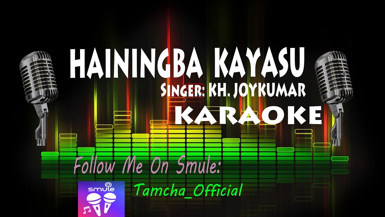 Hainingba kayasu | Karaoke With Lyrics | Kh. Joykumar