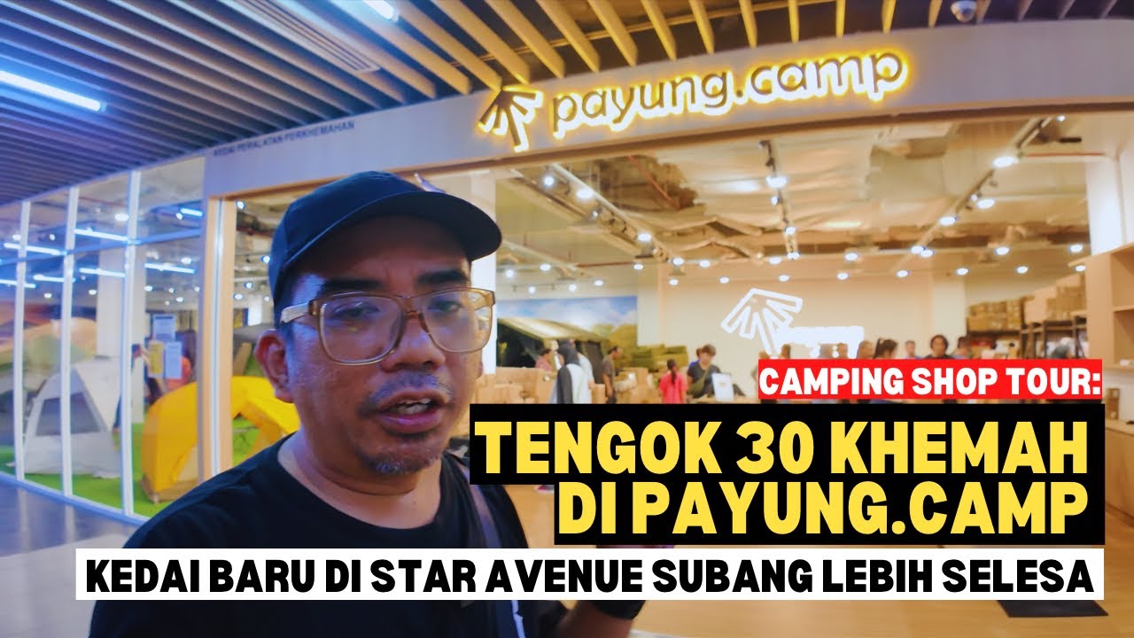 Tengok 30 KHEMAH di Payung.camp | Kedai baru di Star Avenue Subang lebih selesa #mykhalishjourney