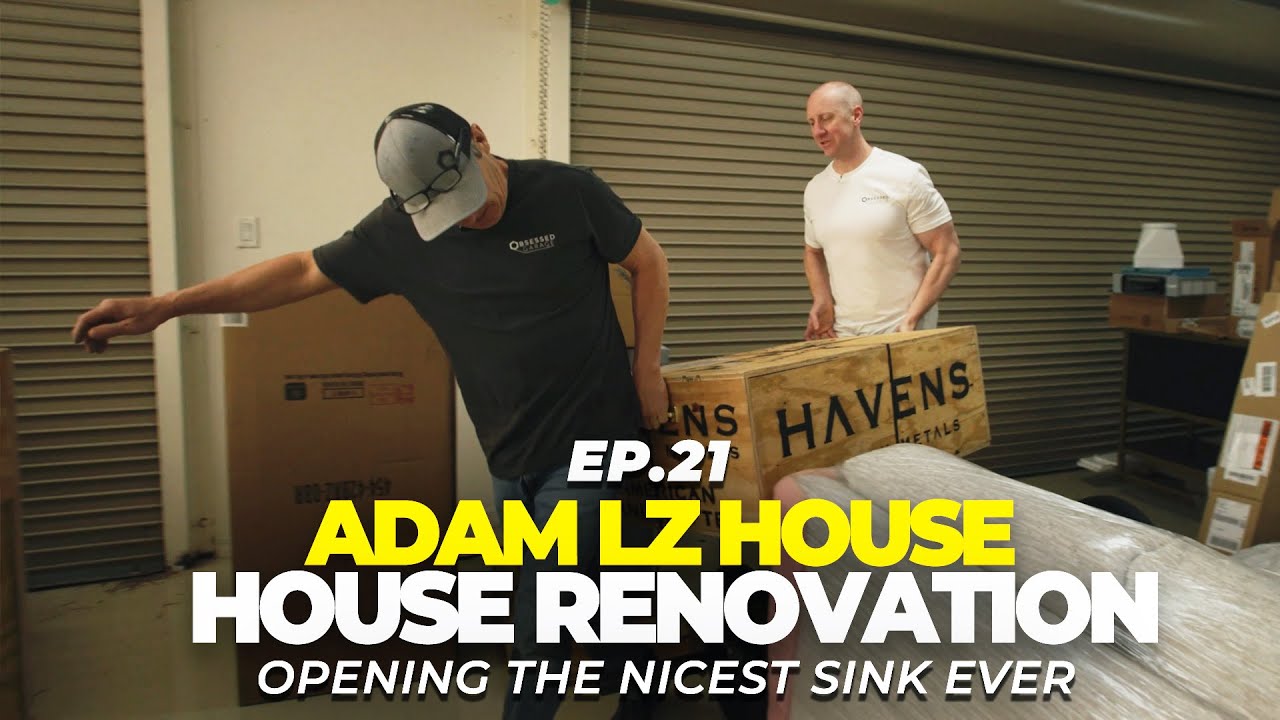 Renovating Adam LZ's House - Adam's Kitchen Sink is Legit! | EP.21