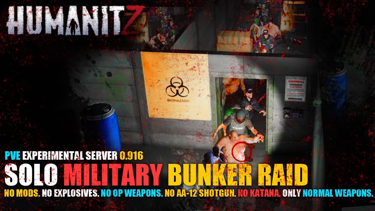 HumanitZ - Solo Military Bunker Raid (PvE Multiplayer Experimental 0.916 Beta) - Normal Weapons Only