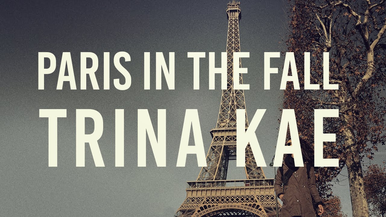 Paris in the Fall - Trina Kae