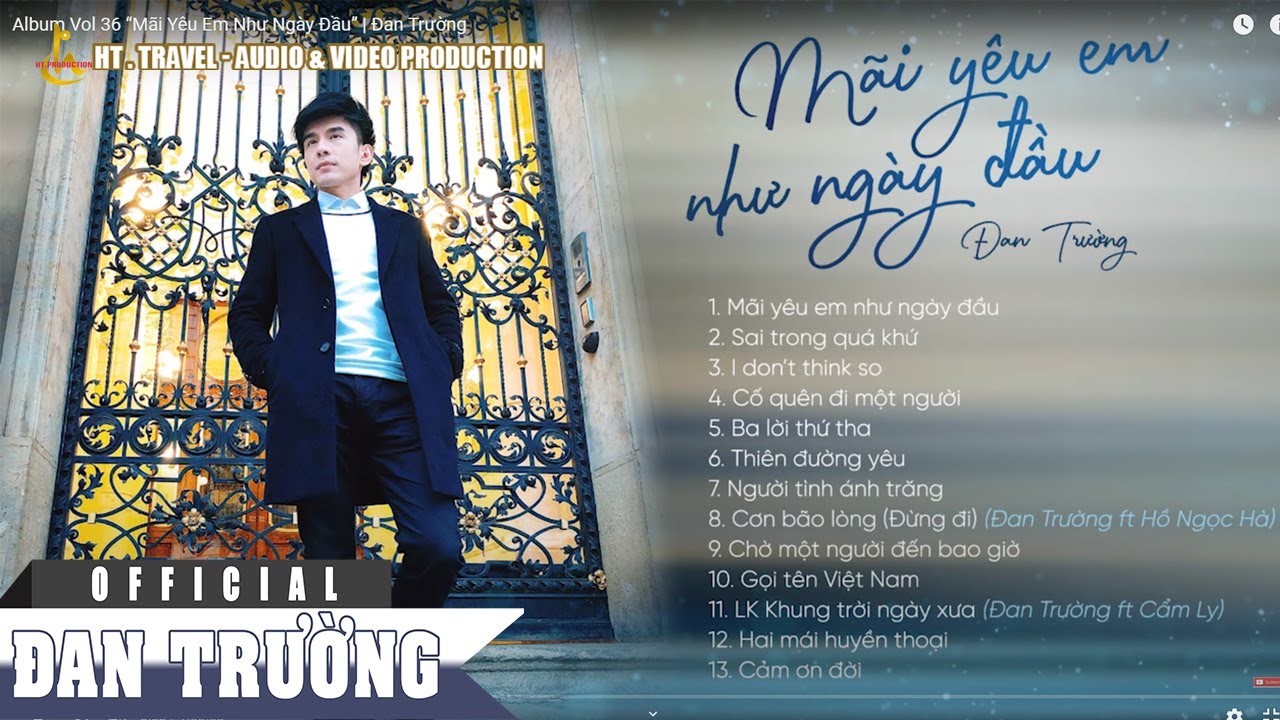 VOL.36 || MÃI YÊU EM NHƯ NGÀY ĐẦU || ĐAN TRƯỜNG
