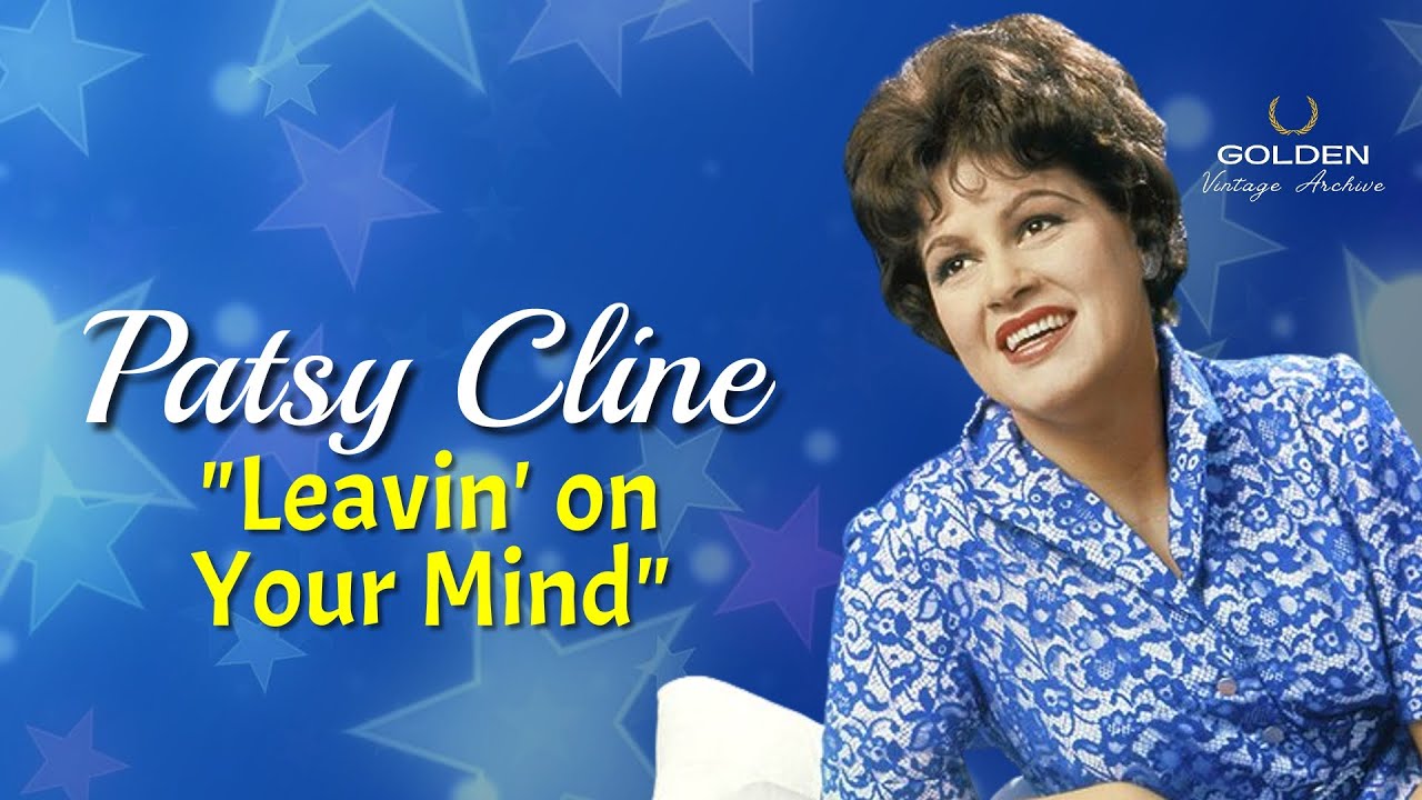 Patsy Cline - Leavin' On Your Mind (with Lyrics)