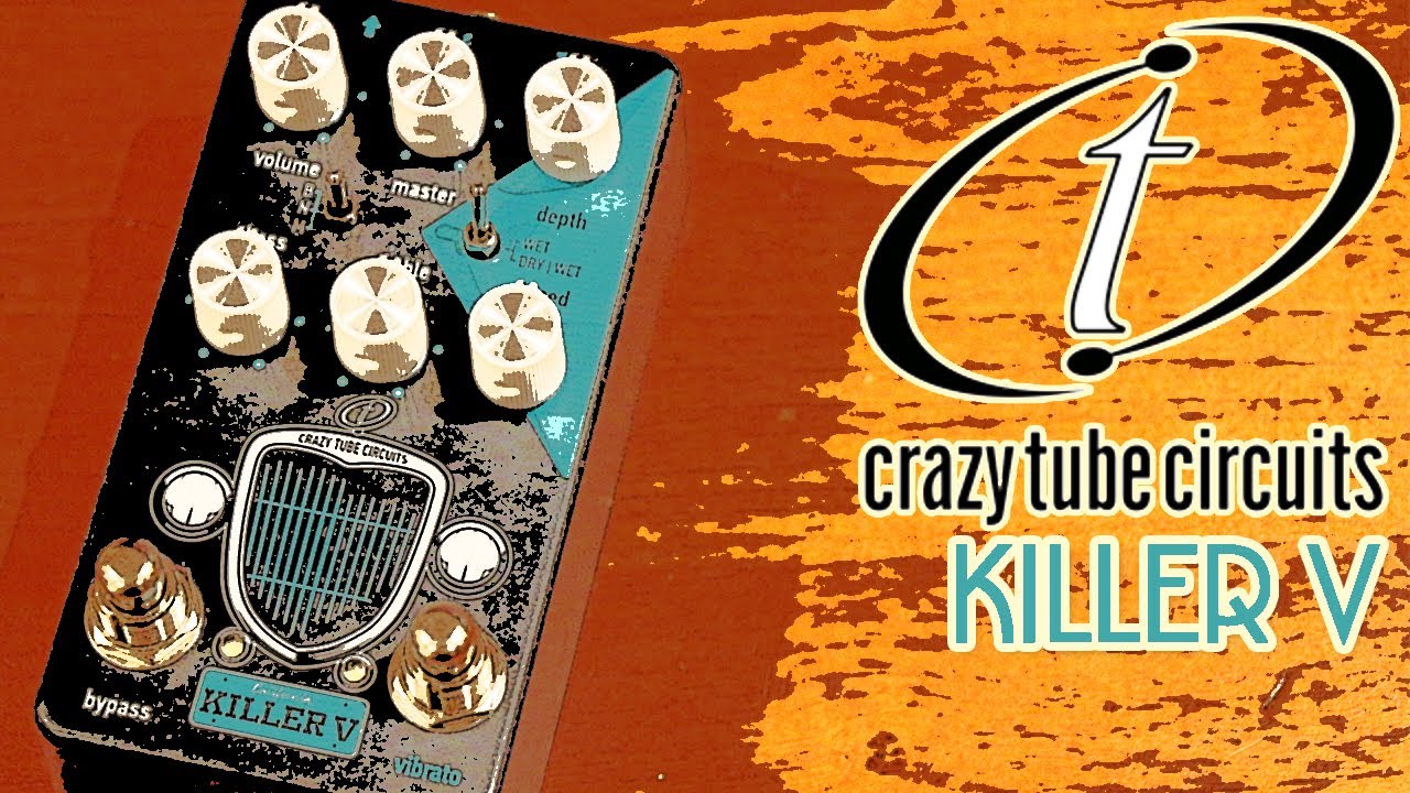 Crazy Tube Circuits Killer V: Magnatone Crunch & Vibrato