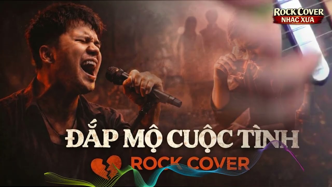 Đắp Mộ Cuộc Tình – Rock Cover | Nhạc Xưa Phiên Bản Rock Ballad Cực Cảm Xúc |