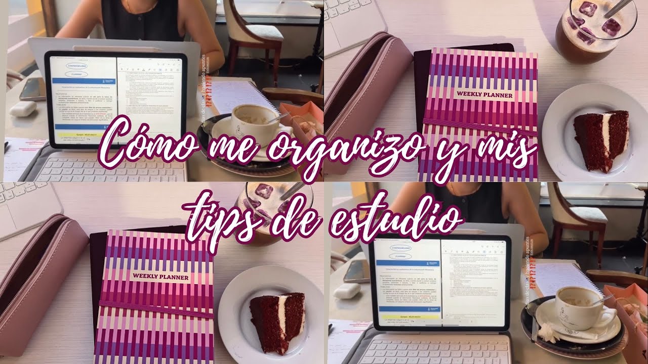 ¿Cómo me organizo? Mis tips de estudio 