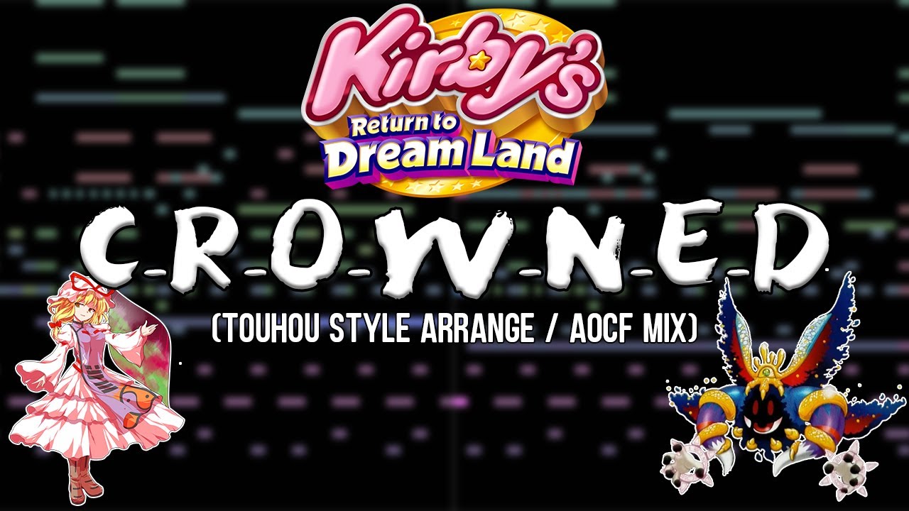 Kirby's Return to Dream Land - C-R-O-W-N-E-D (Touhou Style Arrange)