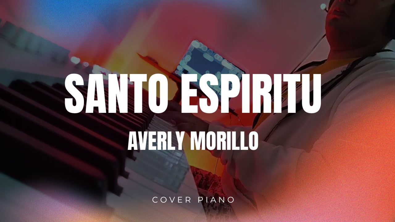 Santo espiritu - Averly Morillo | Piano instrumental Worship