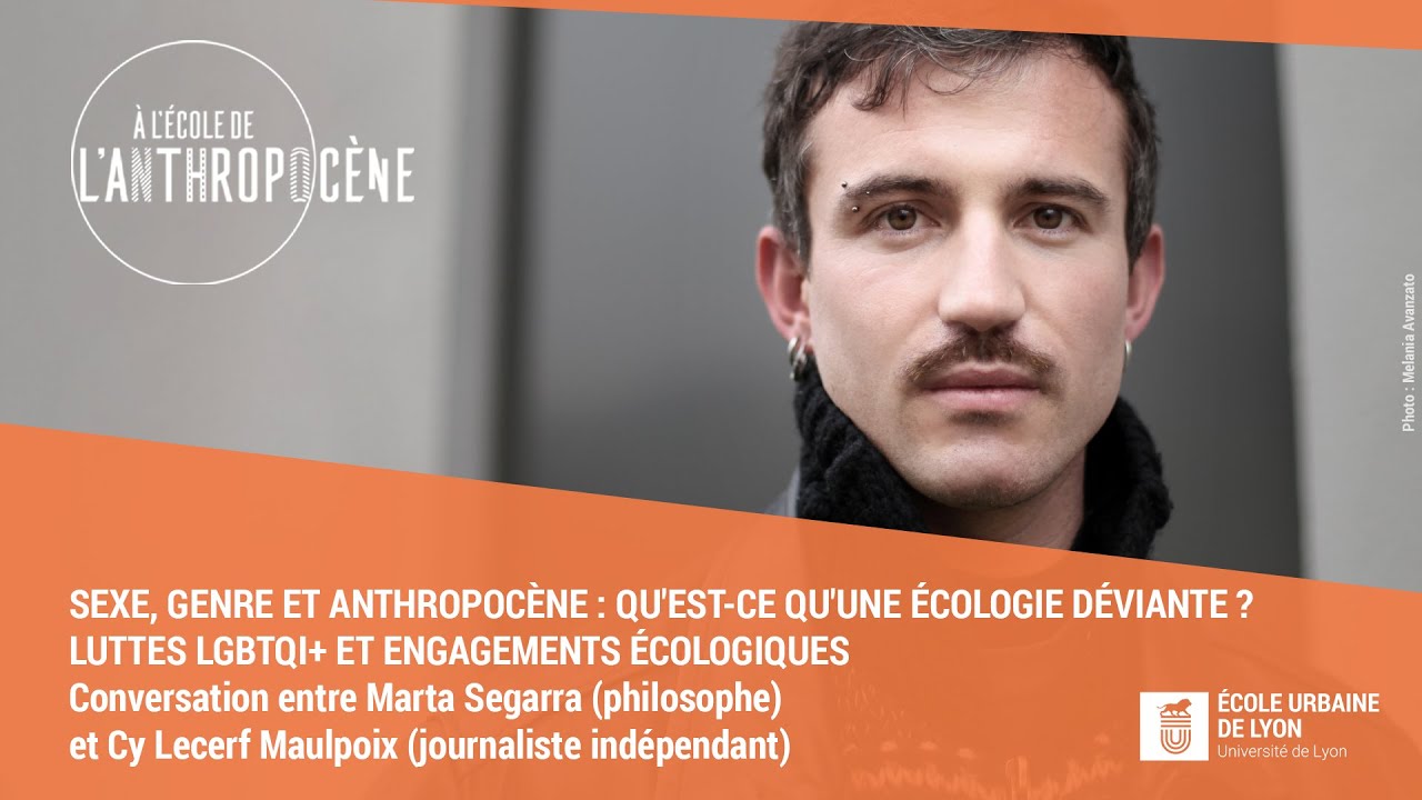 Sexe, genre et anthropocène : Luttes LGBTQI+ et engagements écologiques - Cy Lecerf Maulpoix