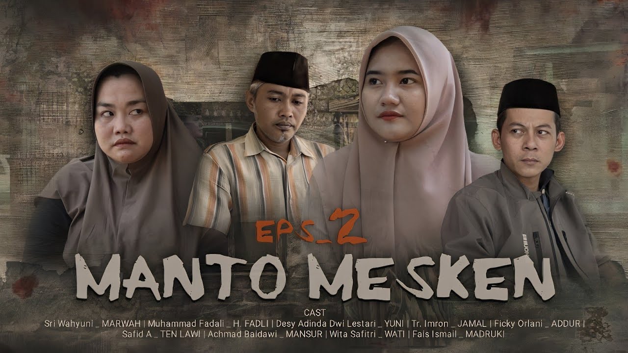 MANTO MESKEN Eps2 - PONCA TEMOR