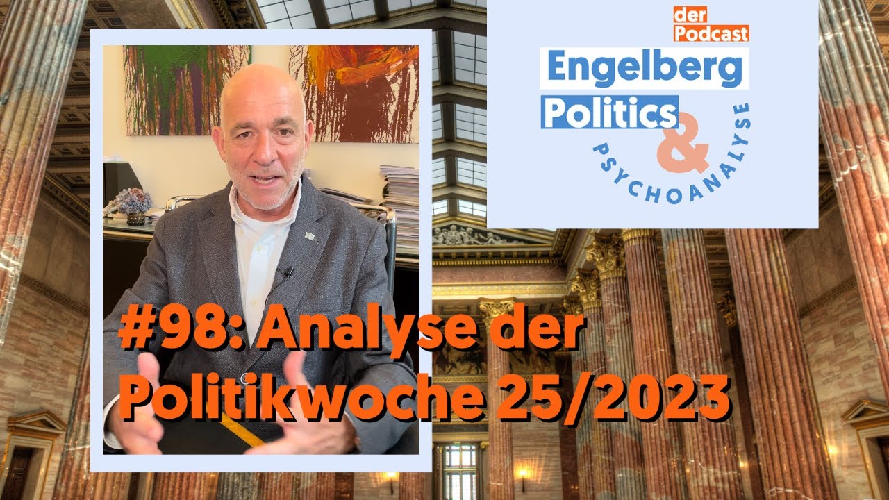 #98: Politische Analyse Kalenderwoche 25/2023