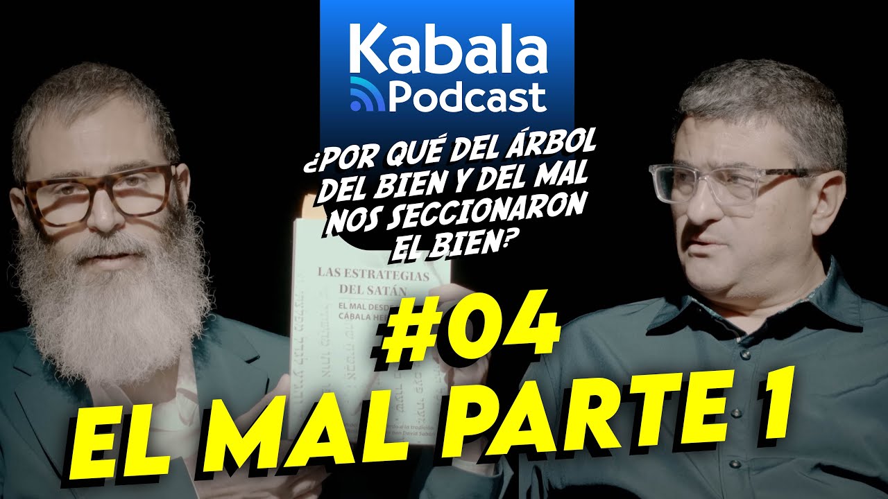 El MAL en la cábala [parte 1] 🎙️ Mario Sabán & Nacho Newman - Kabala International
