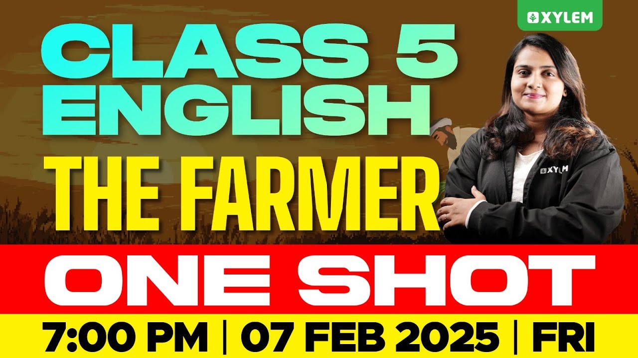 Class 5 English | The Farmer One Shot | Xylem Class 5