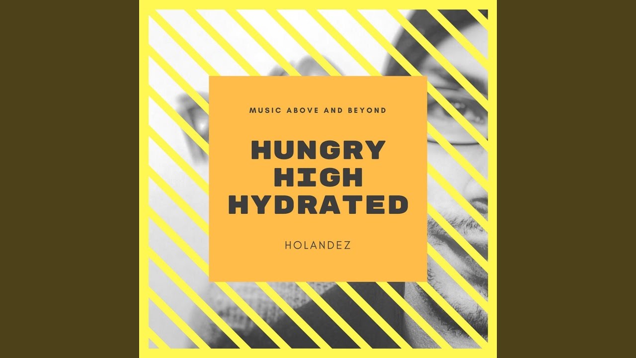 Hungry High Hydrated