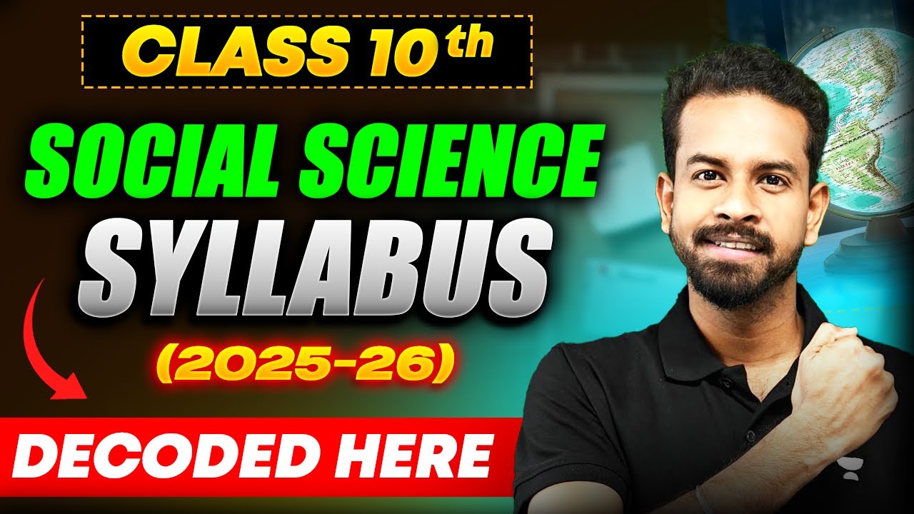CBSE Class 10 Social Science Syllabus 2025-26 OUT! 📢 What&rsquo;s NEW? | Must Watch by Siddharth Sharma