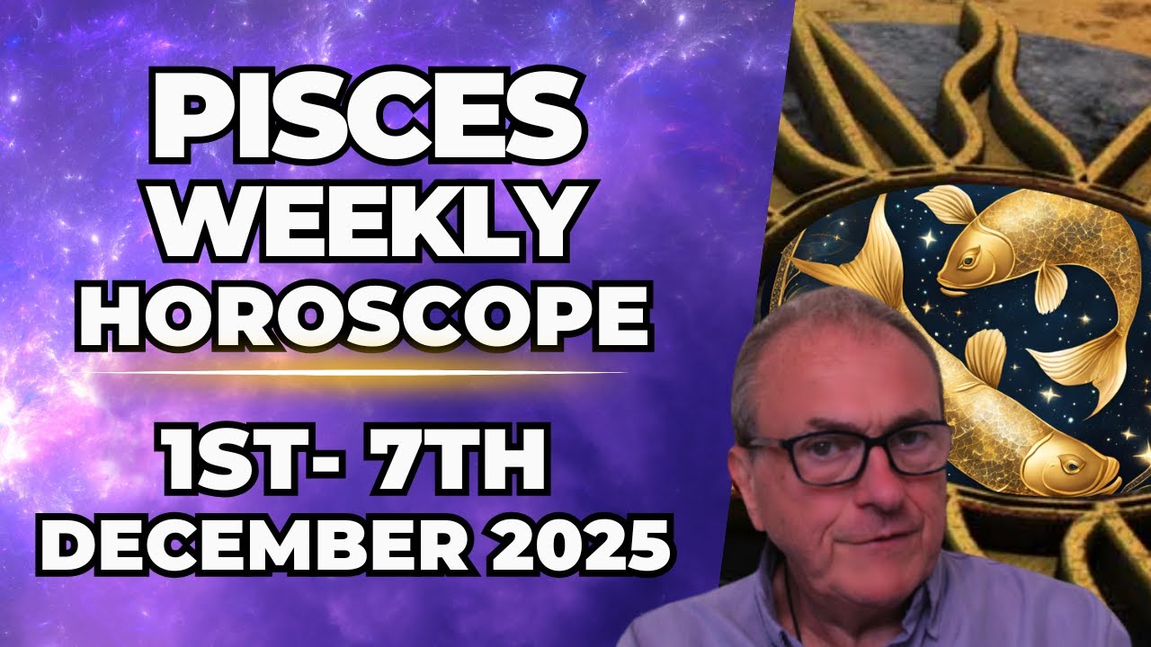 Pisces Weekly Horoscope ♓Dec 1 – 7, 2025 | Patrick Arundell Astrology