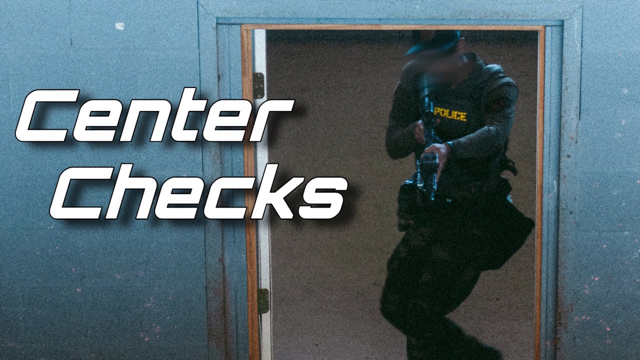 CENTER CHECK: A CQB ENTRY METHOD