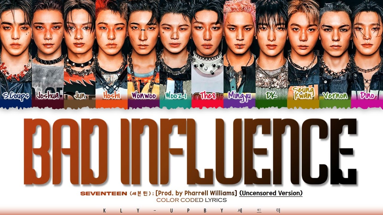 SEVENTEEN (세븐틴) - 'Bad Influence' (Explicit Version) Lyrics (Color Coded Lyrics)