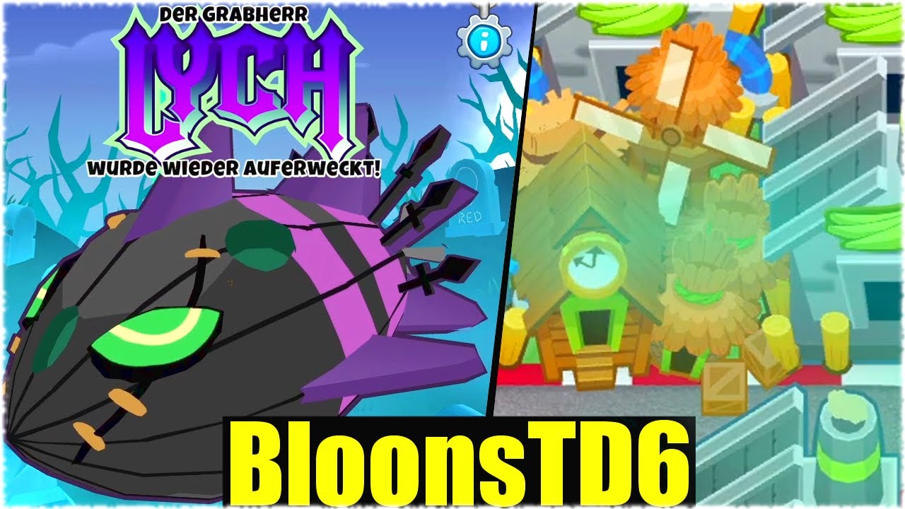 DER GROSSE LYCH ANF&Auml;NGERGUIDE! - Bloons TD6 [Deutsch/German]
