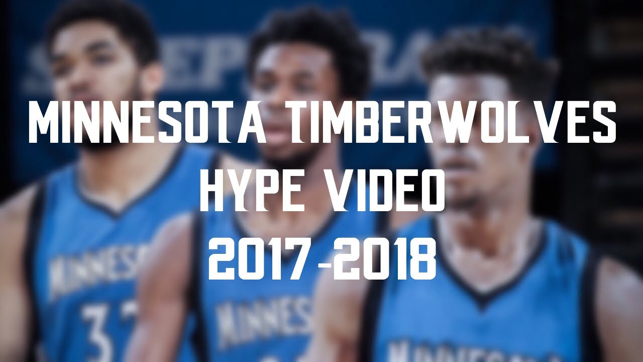 Minnesota Timberwolves Hype Video 2017-2018 "Weak"