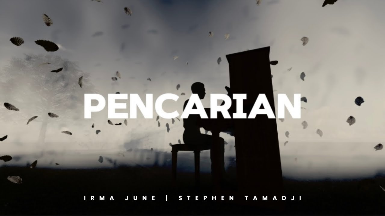 PENCARIAN (Official Lyrics Video) #irmajune #stephentamadji #pencarian #lyrics