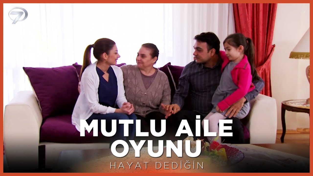 Mutlu Aile Oyunu - Hayat Dediğin