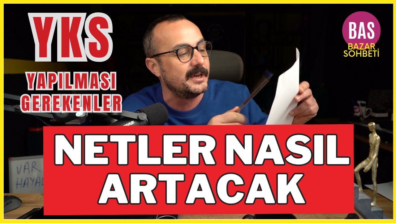 TYT- AYT Netler nasıl artar? | Kaçtıklarımız | Eksiklerimiz| Bazar sohbeti