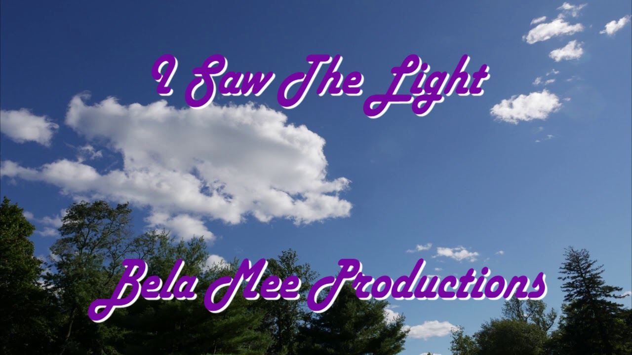I  Saw The Light