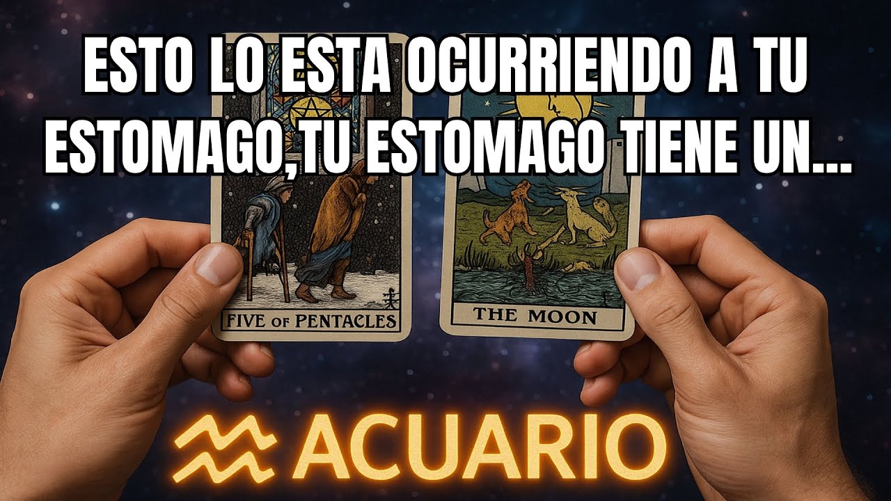 ACUARIO♒️Esto le ESTÁ OCURRIENDO A TU ESTÓMAGO. Tu estómago ESTÁ APUNTO DE... #tarot