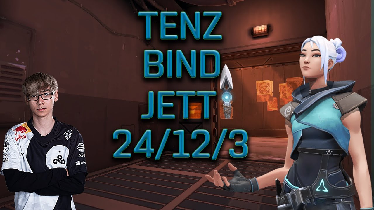 SEN TENZ - JETT - BIND - (24/12/3) - VALORANT POV