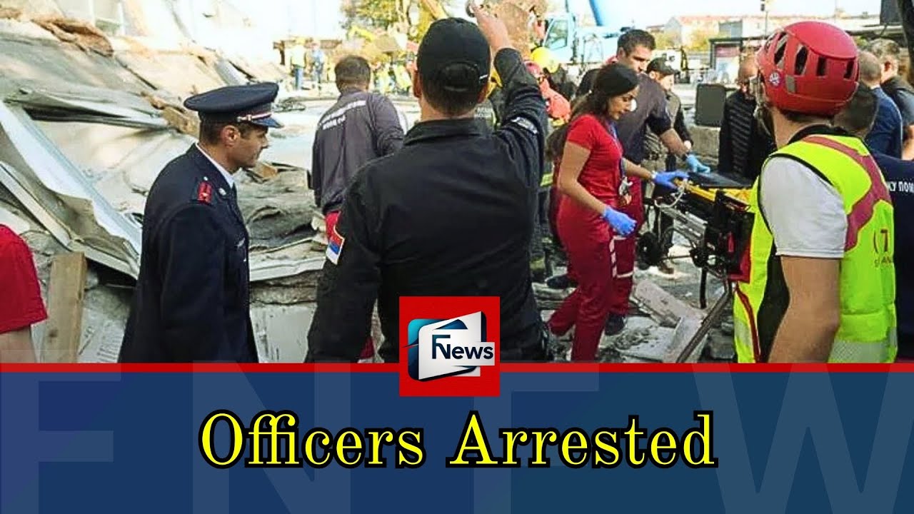 Officers Arrested in Novi Roof Collapse of a Serbian train station
