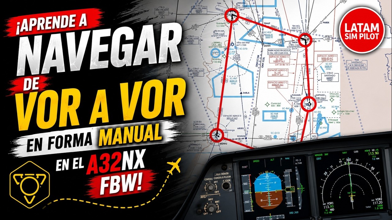 006 MSFS 2020 A320 SERIE TUTORIAL - ¡APRENDE A NAVEGAR DE VOR A VOR EN FORMA MANUAL EN EL A32NX FBW!