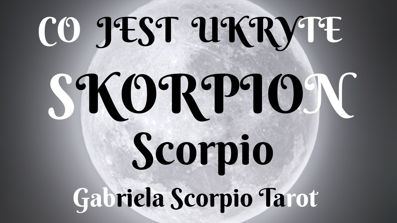 SKORPION ♏ Co Jest Ukryte Luty 2026 January Scorpio What's Hidden Gabriela Scorpio Tarot