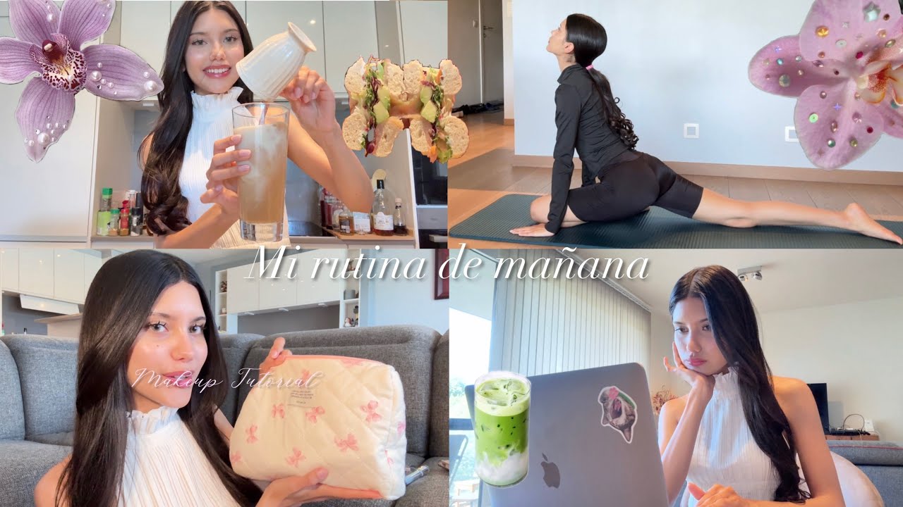 Morning routine: ejercicio, maquillaje, selfcare, desayuno, trabajo,… 🍵