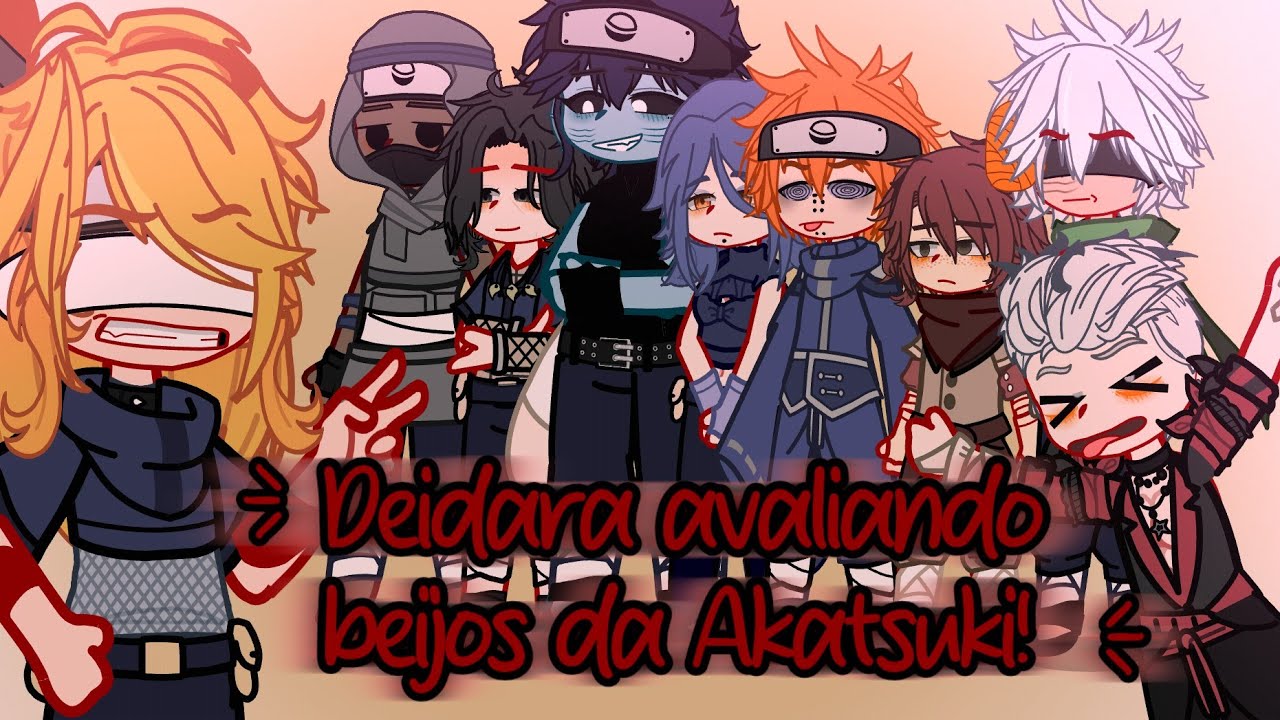 Deidara avaliando beijos da Akatsuki||GN||Shipps na desc||Akatsuki||Trend||+12
