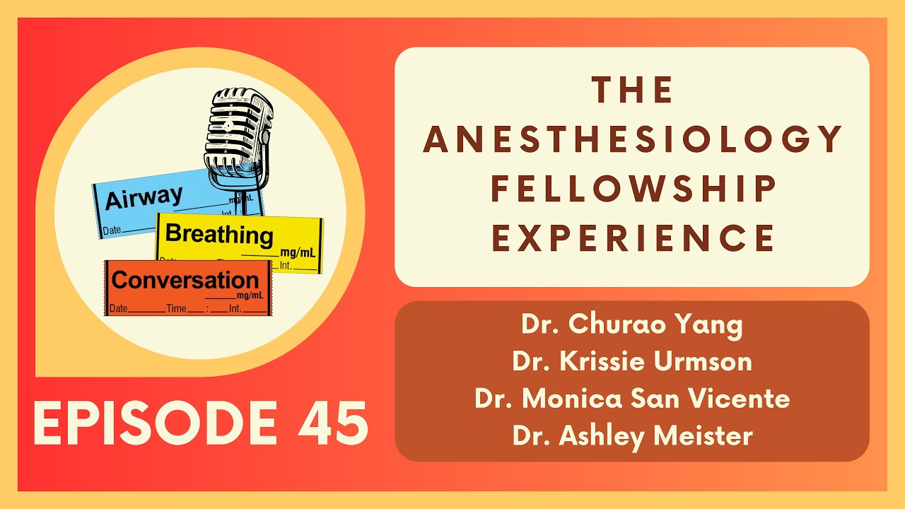 The Anesthesiology Fellowship Experience | Ep 45 | Airway, Breathing, Conversation Podcast