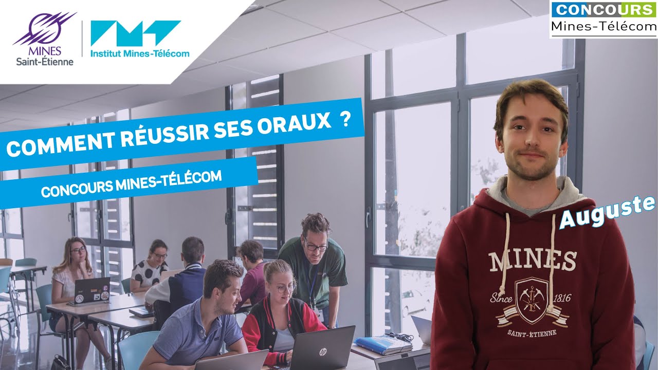 Comment réussir ses oraux du Concours Mines-Télécom ? Réponse avec Auguste