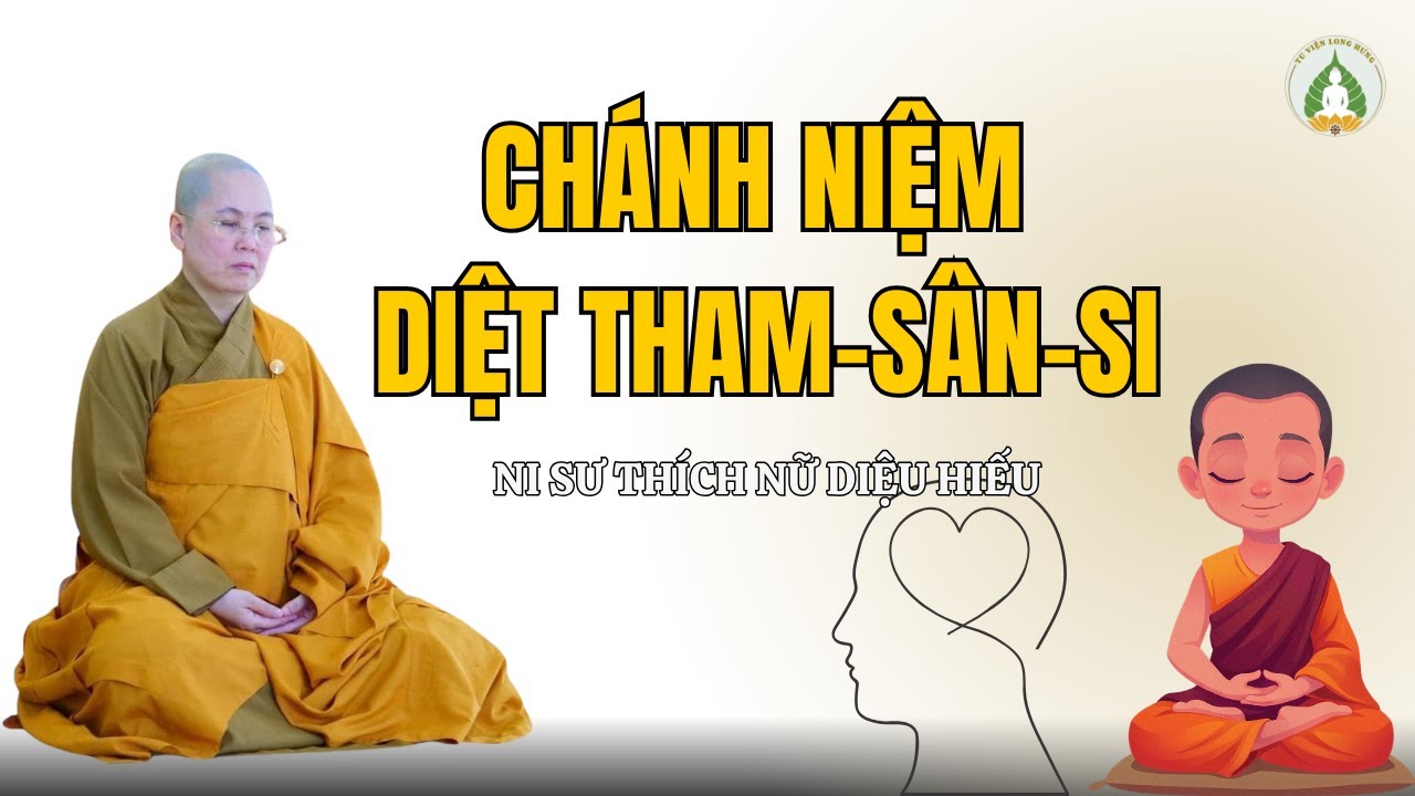 Chánh Niệm Diệt Tham–Sân–Si: Cách Tâm Đổi Khi Bạn Thực Hành Đúng