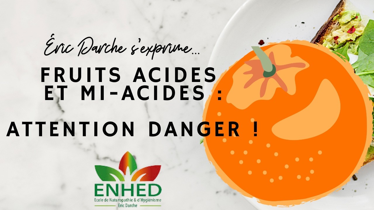Fruits acides et mi-acides : attention, danger !