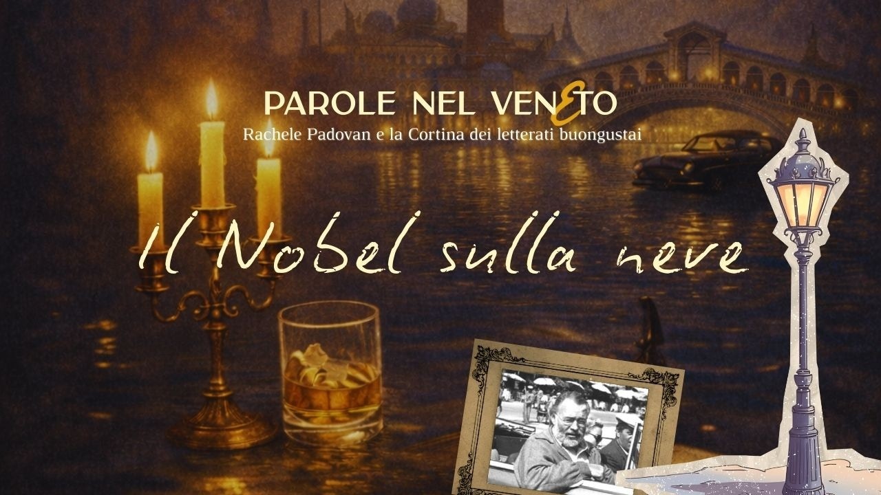 Parole nel Veneto Podcast - Ep3. Il Nobel sulla neve