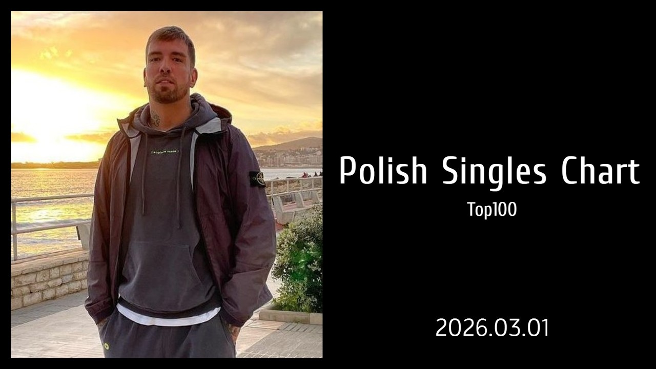 Polish Singles Chart | Top 100 | 2026.03.01