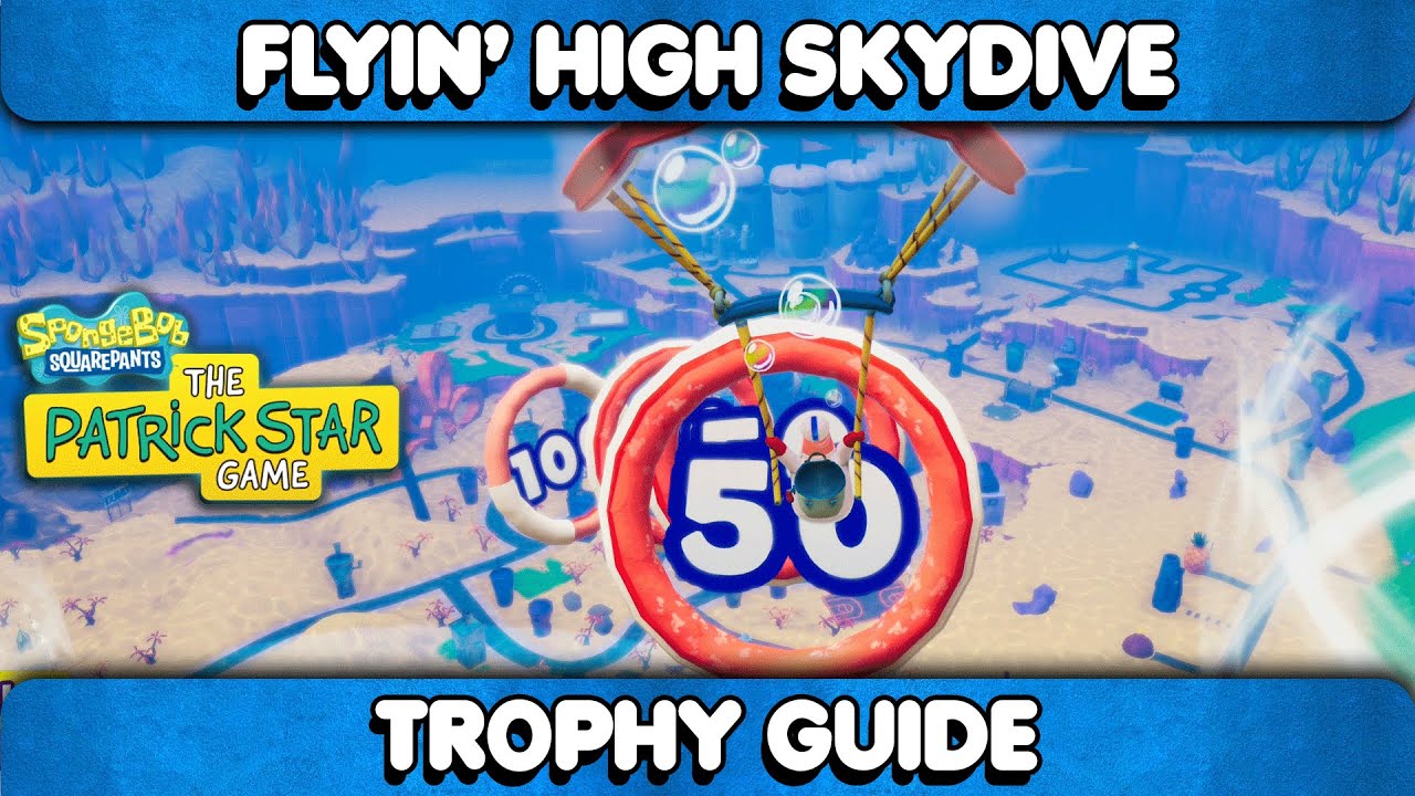 The Patrick Star Game - Flyin' High Skydive Trophy/Achievement Guide