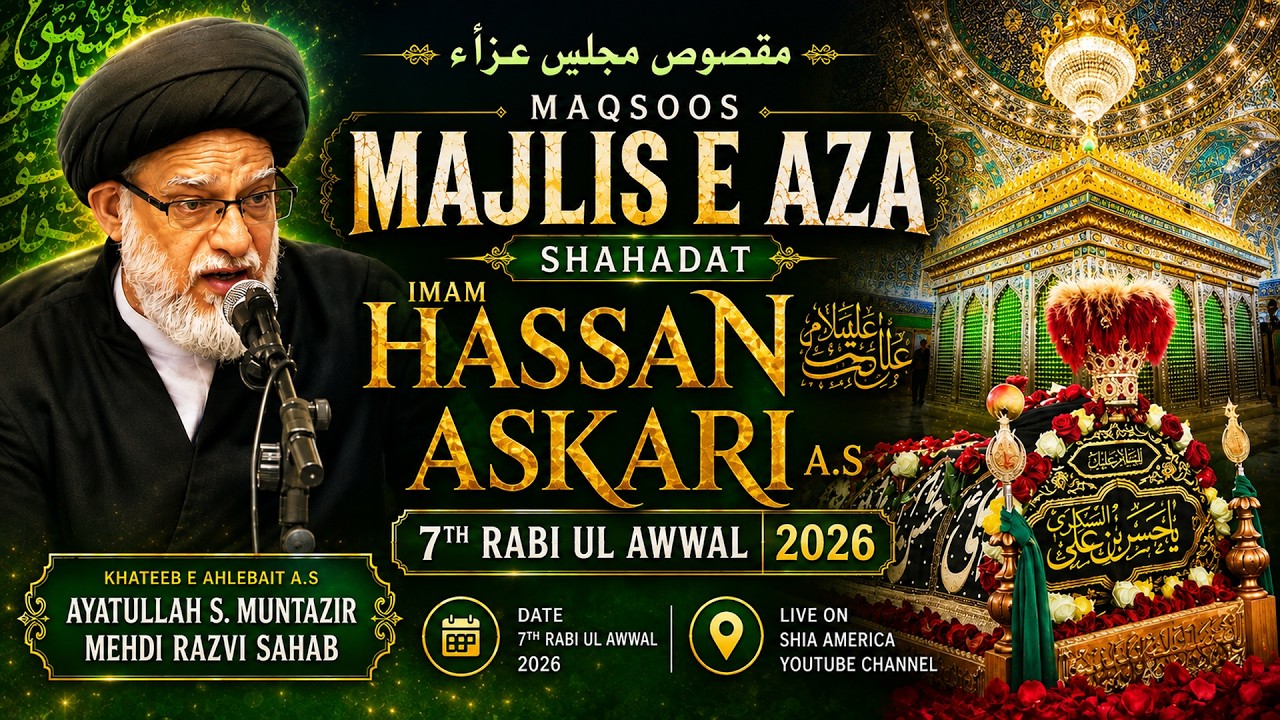 LIVE|Maqsoos Majlis e Aza Shahadat Imam e Hassan Askari a.s| 7th Rabi Ul Awwal 2026| Chicgao USA