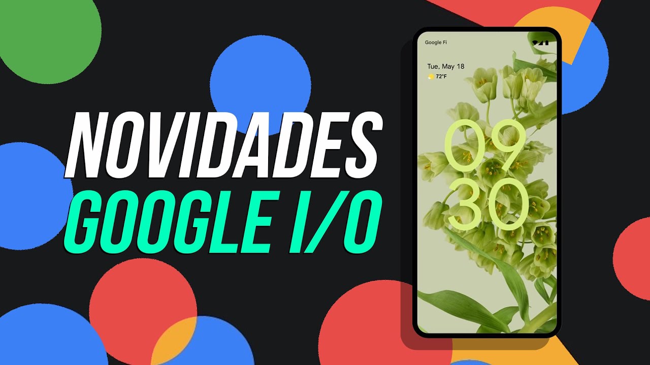 Google I/O: Android 12 e as principais novidades do primeiro dia de evento