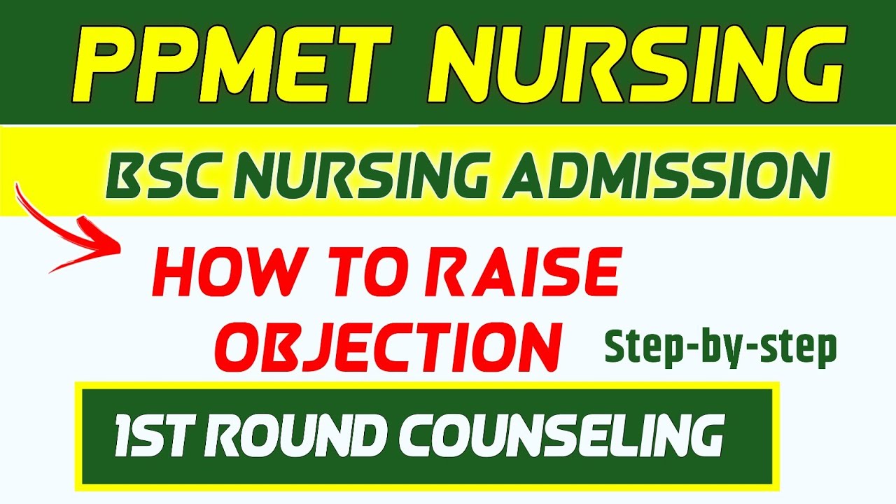 PPMET 2025 BSc Nursing Objection Raise | PPMET BSc Nursing Counseling | PPMET NURSING COUNSELING