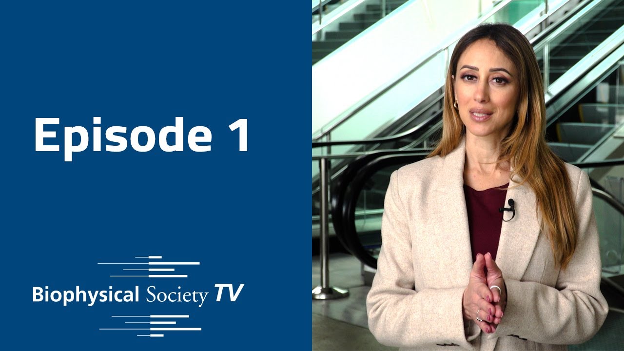 Biophysical Society TV 2023 | Episode 1